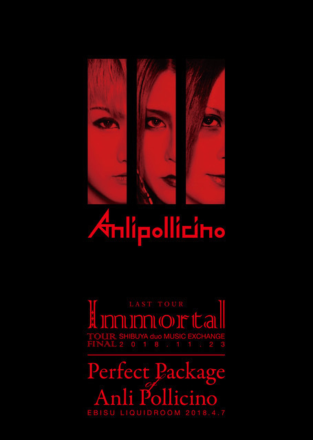 【DVD】LAST TOUR「Immortal」 TOUR FINAL@渋谷 duo MUSIC EXCHANGE 2018.11.23／"Perfect Package of Anli Pollicino"＠恵比寿 LIQUIDROOM 2018.4.7
